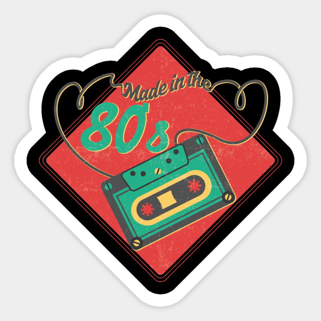 Made In The 80's Retro vintage Gift 80s Retro Sticker TeePublic